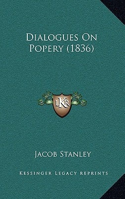 Dialogues On Popery (1836)