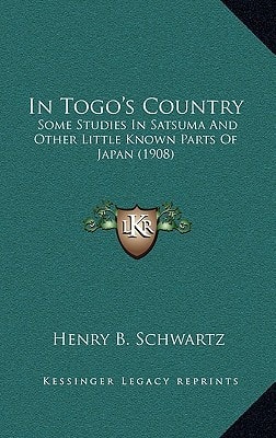 In Togo's Country: Some Studies In Satsuma And Other Little Known Parts Of Japan (1908)