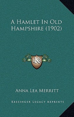 A Hamlet In Old Hampshire (1902)