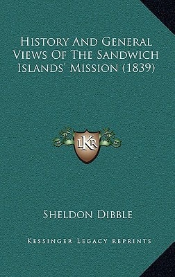 History And General Views Of The Sandwich Islands' Mission (1839)