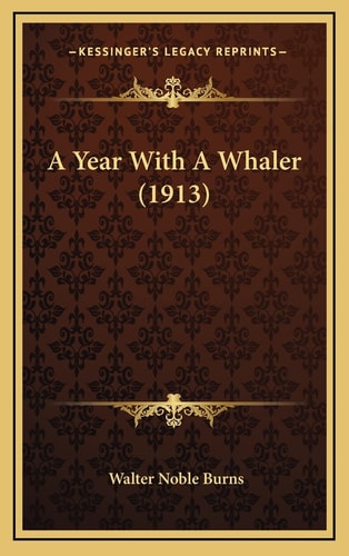 A Year With A Whaler (1913)