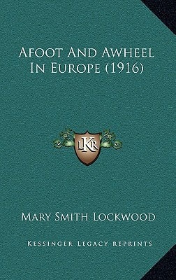 Afoot And Awheel In Europe (1916)