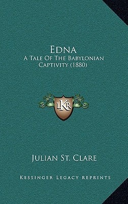 Edna: A Tale Of The Babylonian Captivity (1880)