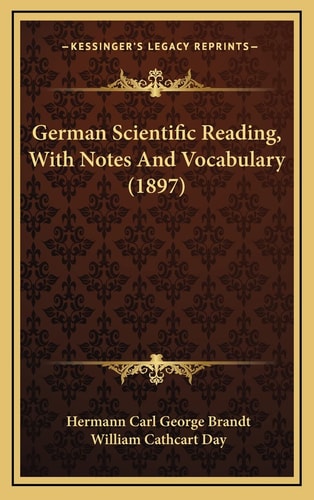 German Scientific Reading, With Notes And Vocabulary (1897)