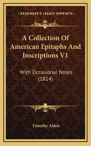 A Collection Of American Epitaphs And Inscriptions V1: With Occasional Notes (1814)