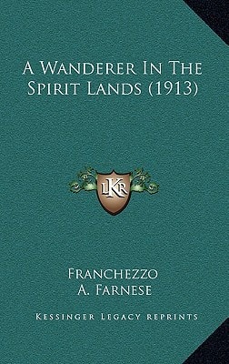 A Wanderer In The Spirit Lands (1913)