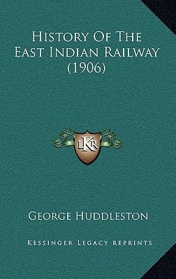 History Of The East Indian Railway (1906)