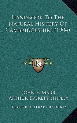 Handbook To The Natural History Of Cambridgeshire (1904)