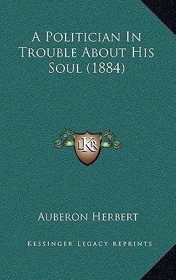A Politician In Trouble About His Soul (1884)