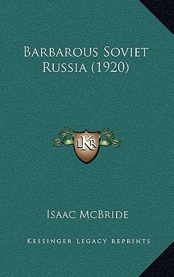 Barbarous Soviet Russia (1920)