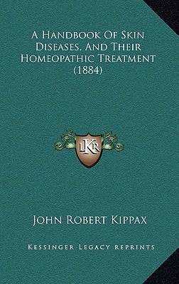 A Handbook Of Skin Diseases, And Their Homeopathic Treatment (1884)