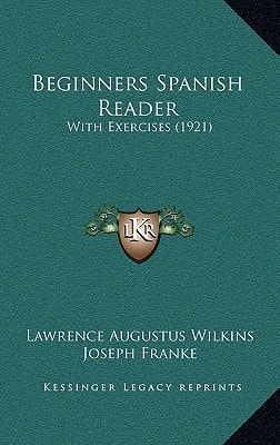 Beginners Spanish Reader: With Exercises (1921)