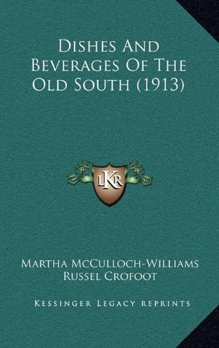 Dishes And Beverages Of The Old South (1913)