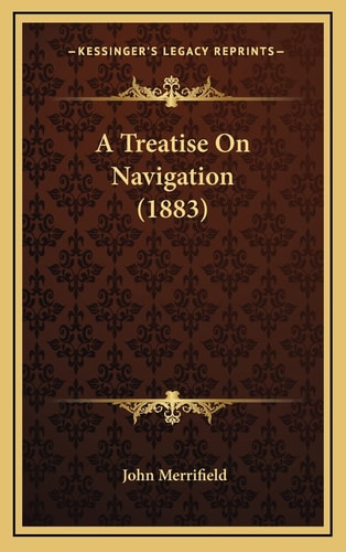 A Treatise On Navigation (1883)