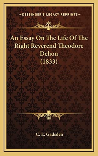 An Essay On The Life Of The Right Reverend Theodore Dehon (1833)