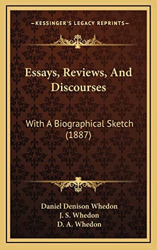 Essays, Reviews, And Discourses: With A Biographical Sketch (1887)