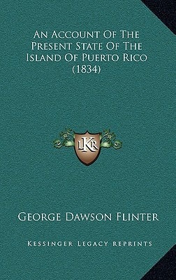 An Account Of The Present State Of The Island Of Puerto Rico (1834)