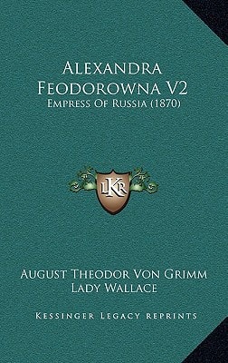 Alexandra Feodorowna V2: Empress Of Russia (1870)