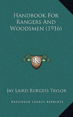 Handbook For Rangers And Woodsmen (1916)