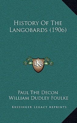History Of The Langobards (1906)