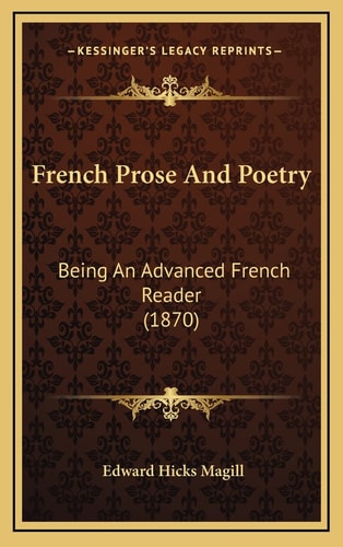 French Prose And Poetry: Being An Advanced French Reader (1870)