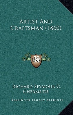 Artist And Craftsman (1860)