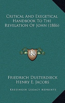 Critical And Exegetical Handbook To The Revelation Of John (1886)