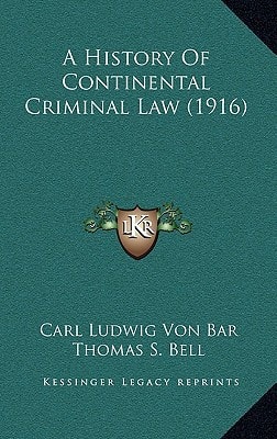 A History Of Continental Criminal Law (1916)