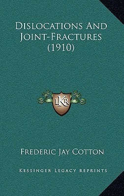 Dislocations And Joint-Fractures (1910)