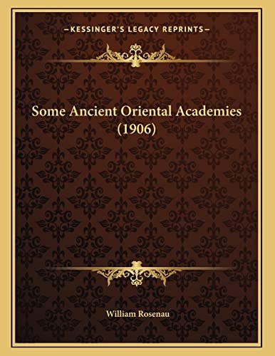 Some Ancient Oriental Academies (1906)