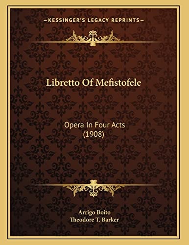 Libretto Of Mefistofele: Opera In Four Acts (1908)
