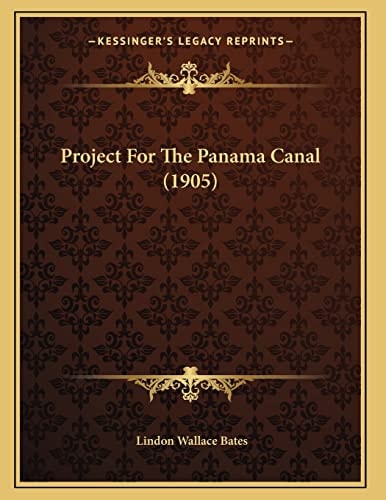 Project For The Panama Canal (1905)