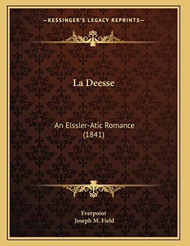 La Deesse: An Elssler-Atic Romance (1841)