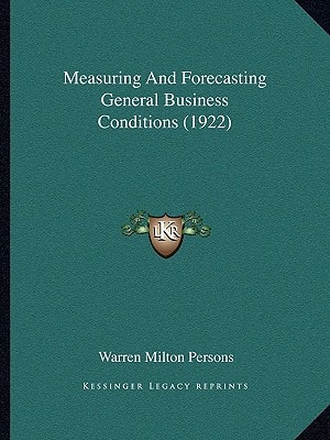 Measuring And Forecasting General Business Conditions (1922)
