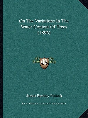 On The Variations In The Water Content Of Trees (1896)