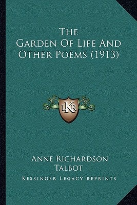 The Garden Of Life And Other Poems (1913)