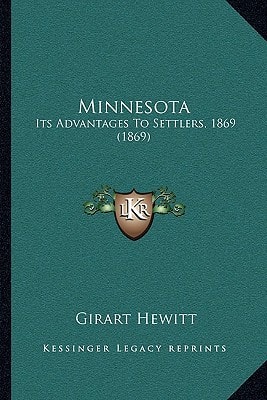 Minnesota: Its Advantages To Settlers, 1869 (1869)