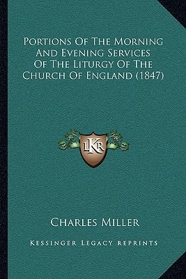 Portions Of The Morning And Evening Services Of The Liturgy Of The Church Of England (1847)