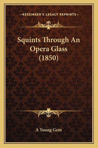 Squints Through An Opera Glass (1850)