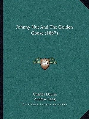 Johnny Nut And The Golden Goose (1887)