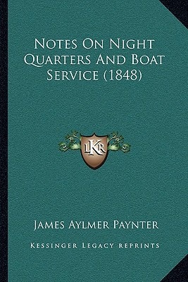 Notes On Night Quarters And Boat Service (1848)
