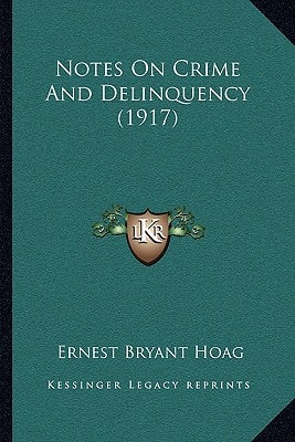 Notes On Crime And Delinquency (1917)