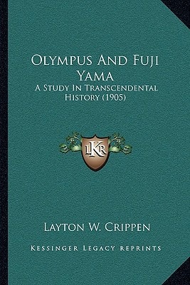 Olympus And Fuji Yama: A Study In Transcendental History (1905)