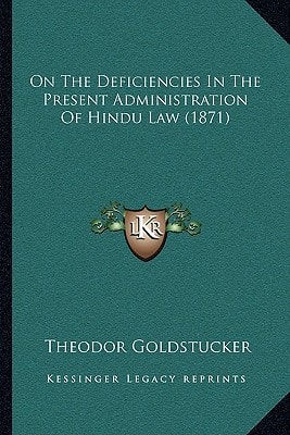On The Deficiencies In The Present Administration Of Hindu Law (1871)