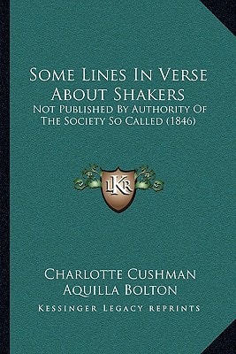 Some Lines In Verse About Shakers: Not Published By Authority Of The Society So Called (1846)