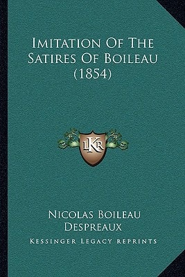 Imitation Of The Satires Of Boileau (1854)