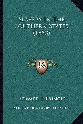 Slavery In The Southern States (1853)