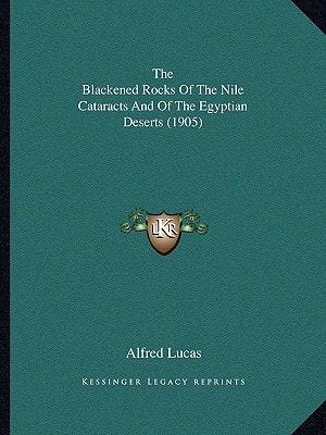 The Blackened Rocks Of The Nile Cataracts And Of The Egyptian Deserts (1905)