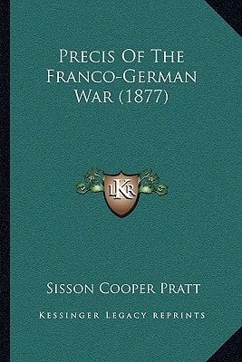 Precis Of The Franco-German War (1877)