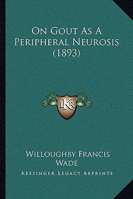 On Gout As A Peripheral Neurosis (1893)